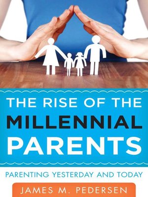 The Rise of the Millennial Parents - ebook